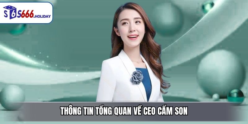 CEO Cẩm Son – Người Dẫn Dắt Nhà Cái S666 Phát Triển Bền Vững - playzen88