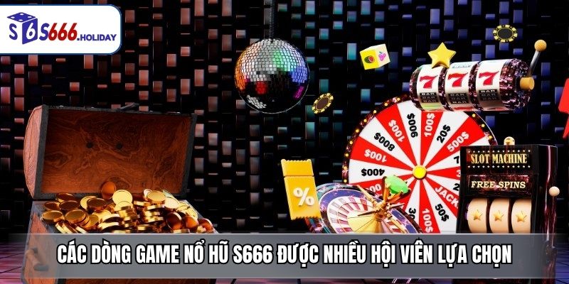 Nổ Hũ S666 – Sảnh Slot Đổi Thưởng Đa Dạng, Dễ Chơi - playzen88
