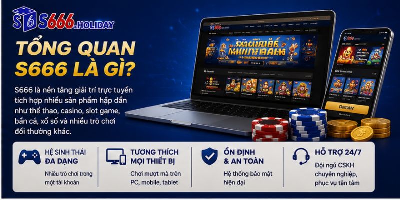 S666 Là Gì? Tìm Hiểu Nền Tảng Giải Trí Trực Tuyến Được Nhiều Người Quan Tâm - playzen88
