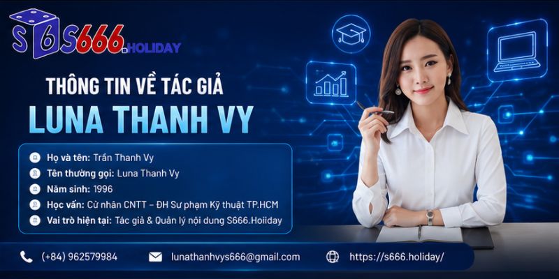 Tác giả Luna Thanh Vy – Người phụ trách nội dung website s666.holiday - playzen88